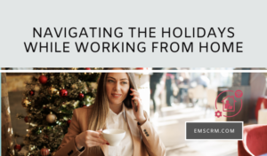 Navigate the holidays while working from home text and a lady at home with coffee